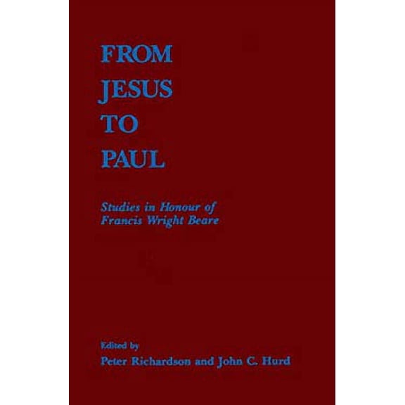 Pre-Owned From Jesus to Paul : Studies in Honour of Francis Wright Beare 9780889201385