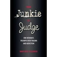 thumbnail image 1 of Pre-Owned From Junkie to Judge: One Woman's Triumph Over Trauma and Addiction (Paperback) 0757324568 9780757324567, 1 of 1