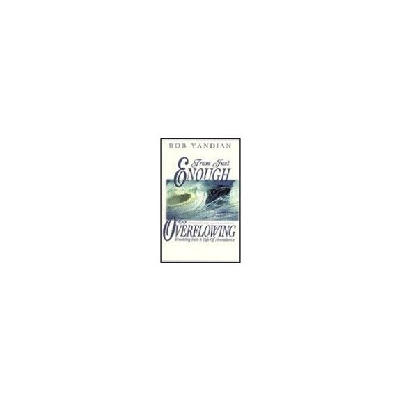 Pre-Owned From Just Enough to Overflowing (Paperback) 1880089327 9781880089323