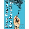 thumbnail image 1 of From Kansas, Not Dorothy: Essays and More from the Heartland (Paperback), 1 of 1