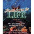 thumbnail image 1 of Pre-Owned From Lava to Life: The Universe Tells Our Earth Story (Paperback) 1584690429 9781584690429, 1 of 1