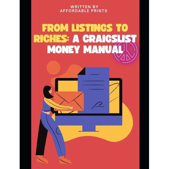 From Listings to Riches: A Craigslist Money Manual (Paperback)