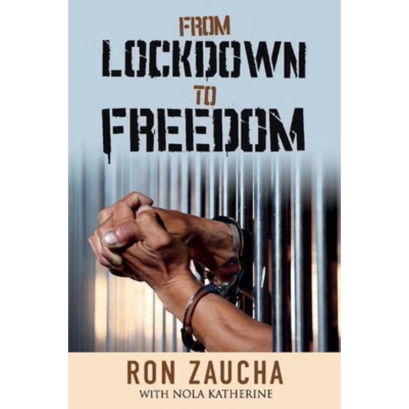 Pre-Owned From Lockdown to Freedom: Volume 1 (Paperback) 1543947433 9781543947434