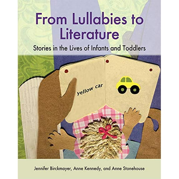 Pre-Owned From Lullabies to Literature: Stories in the Lives of Infants and Toddlers (Paperback)