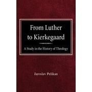 From Luther to Kierkegaard: A Study in the History of Theology (Paperback)