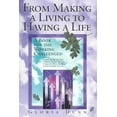 thumbnail image 1 of Pre-Owned From Making a Living to Having a Life (Paperback) 0966086759 9780966086751, 1 of 1
