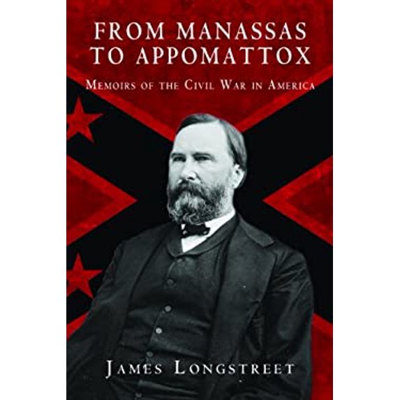 Pre-Owned From Manassas to Appomattox: Memoirs of the Civil War in America (Paperback) 1620874709 9781620874707