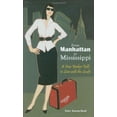 thumbnail image 1 of Pre-Owned From Manhattan to Mississippi: A New Yorker Falls in Love with the South (Hardcover) 1934193097 9781934193099, 1 of 1