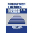 thumbnail image 1 of From Manual Workers to Wage Laborers: Transformation of the Social Question, (Paperback), 1 of 1