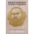 thumbnail image 1 of Pre-Owned From Marxism to Post-Marxism? (Paperback) 1844676307 9781844676309, 1 of 1