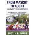 thumbnail image 1 of From Mascot To Agent And Everything In Between: Career guidance from 11 sports executives I met during my journey into s, (Paperback), 1 of 1