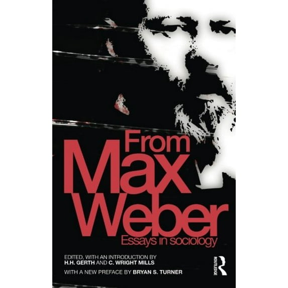 Pre-Owned From Max Weber: Essays in Sociology (Paperback) 0415482690 9780415482691