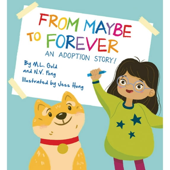 Pre-Owned From Maybe to Forever: An Adoption Story (Hardcover) 193954775X 9781939547750