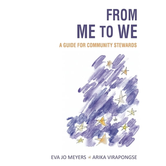 From Me to We: A Guide for Community Stewards, (Paperback)