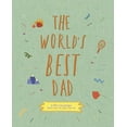 thumbnail image 1 of From Me to You The World's Best Dad: A Fill-In Keepsake from Me, to You, for Us, Book 1, (Hardcover), 1 of 1