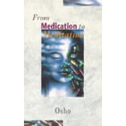 From Medication to Meditation Paperback