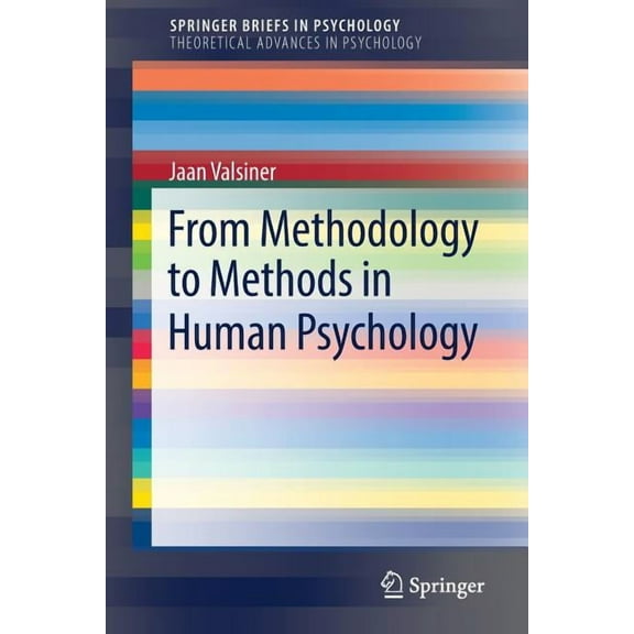 From Methodology to Methods in Human Psychology, (Paperback)