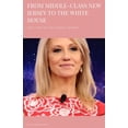 thumbnail image 1 of From Middle-Class New Jersey to the White House: The Story of Kellyanne Conway, (Paperback), 1 of 1