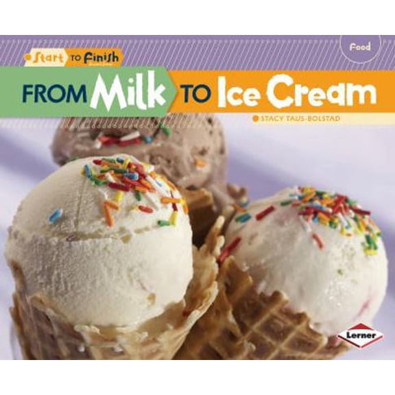 Pre-Owned From Milk to Ice Cream (Library Binding) 0761391770 9780761391777