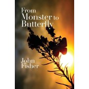 From Monster to Butterfly Paperback