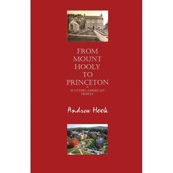 From Mount Hooly to Princeton: A Scottish-American Medley