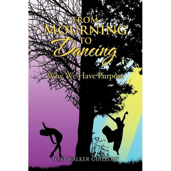 From Mourning to Dancing : Why We Have Purpose