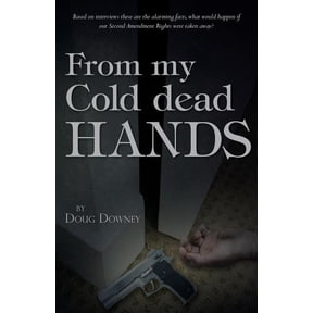 From My Cold Dead Hands (Paperback)