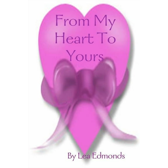 From My Heart To Yours, (Paperback)