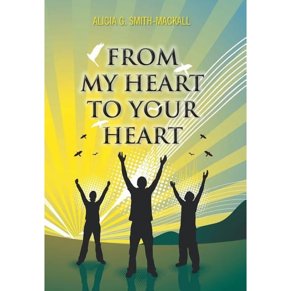 From My Heart to Your Heart, (Hardcover)