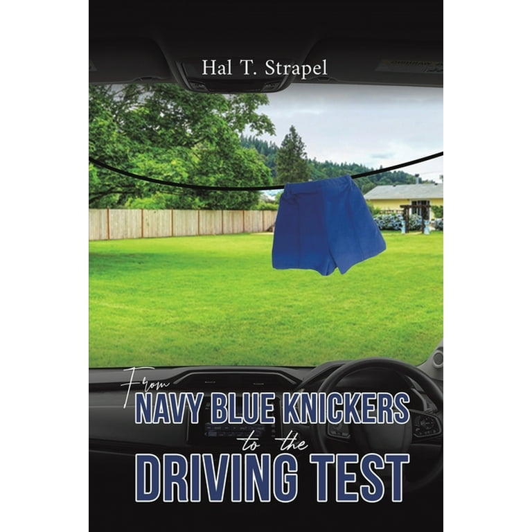 From Navy Blue Knickers to the Driving Test (Paperback) 