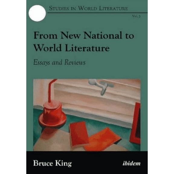 From New National to World Literature Bruce King (Hardcover)
