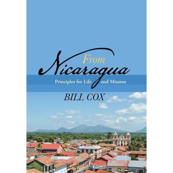 From Nicaragua : Principles for Life and Mission
