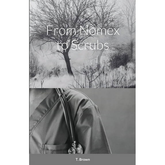 From Nomex to Scrubs (Paperback)