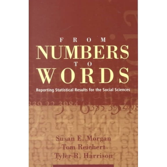 Pre-Owned From Numbers to Words: Reporting Statistical Results for the Social Sciences (Paperback) 080133280X 9780801332807