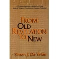 thumbnail image 1 of From Old Revelation to New: A Tradition-Historical and Redaction-Critical Study of Temporal Transitions in Prophetic Pre, (Paperback), 1 of 2