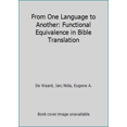 thumbnail image 1 of Pre-Owned From One Language to Another: Functional Equivalence in Bible Translation (Hardcover) 0840775555 9780840775559, 1 of 1