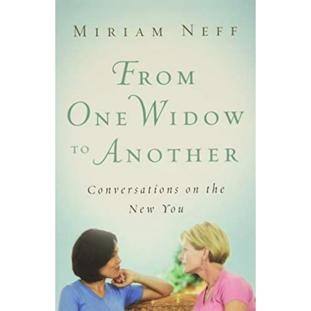 From One Widow to Another : Conversations on the New You (Paperback)