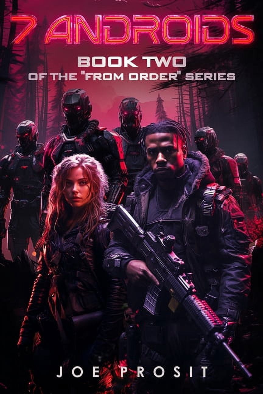 From Order 7 Androids: Book Two of the "From Order" Series, Book 2 ...