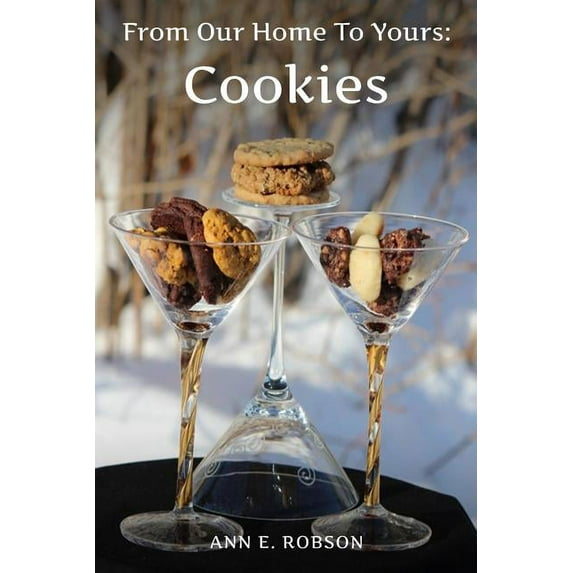 From Our Home to Yours From Our Home To Yours: Cookies, (Paperback)