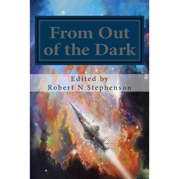 From Out of the Dark Paperback 1506166415 9781506166414 Ed Robert N Stephenson