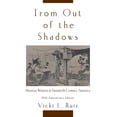 thumbnail image 1 of From Out of the Shadows: Mexican Women in Twentieth-Century America (Anniversary), (Paperback), 1 of 2