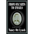 thumbnail image 1 of Pre-Owned From Oxcarts to Emails: In their own words... (Paperback) by Nancy Ott Lynch, 1 of 1