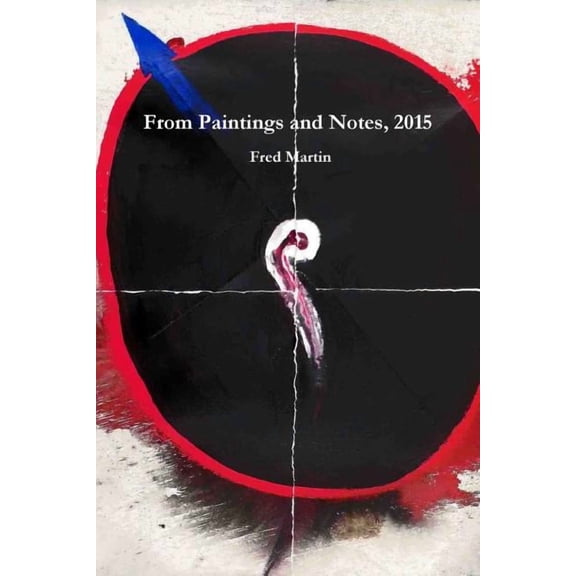 From Paintings and Notes, 2015 (Paperback)