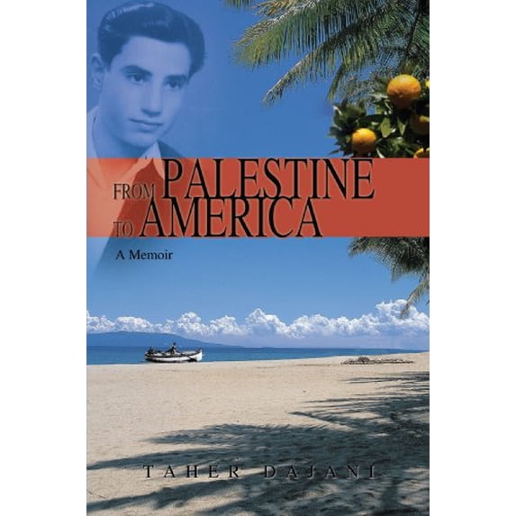 Pre-Owned From Palestine to America : A Memoir 9780595482863