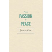 From Passion to Peace With an Essay from Within You is the Power by Henry Thomas Hamblin, Paperback