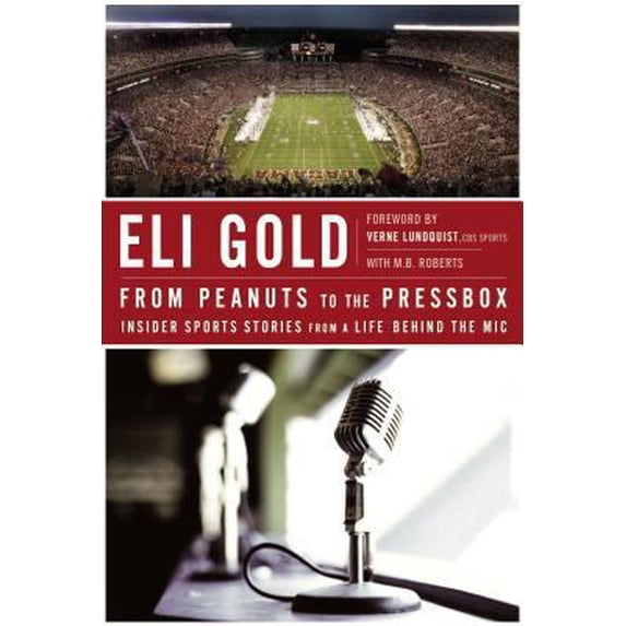 Pre-Owned From Peanuts to the Pressbox: Insider Sports Stories from a Life Behind the Mic
