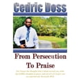 thumbnail image 1 of From Persecution To Praise: My Damascus Road Journey, (Hardcover), 1 of 1