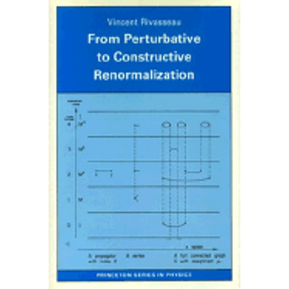 Pre-Owned From Perturbative to Constructive Renormalization (Hardcover) by V Rivasseau