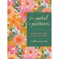 thumbnail image 1 of Pre-Owned From Petal to Pattern: Design your own floral patterns. Draw on nature. Paperback, 1 of 1