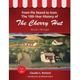 thumbnail image 1 of From Pie Stand to Icon: The 100-Year History of The Cherry Hut, (Paperback), 1 of 1
